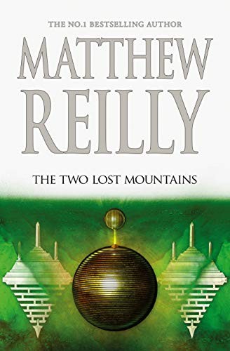 Matthew Reilly: The Two Lost Mountains (Hardcover, 2021, Macmillan Australia)