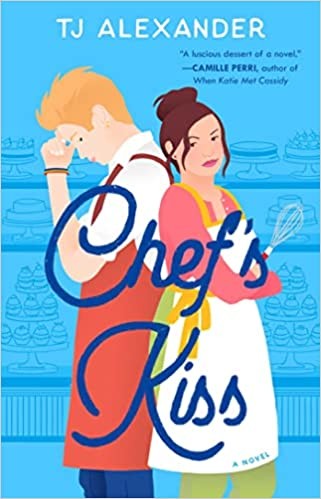 Chef's Kiss (Paperback, 2022, Atria/Emily Bestler Books)
