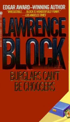 Lawrence Block: Burglars Cant Be Choosers A Bernie Rhodenbarr Mystery (Onyx Books)
