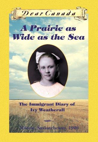 Sarah Ellis: A Prairie as Wide as the Sea (2001, Scholastic)