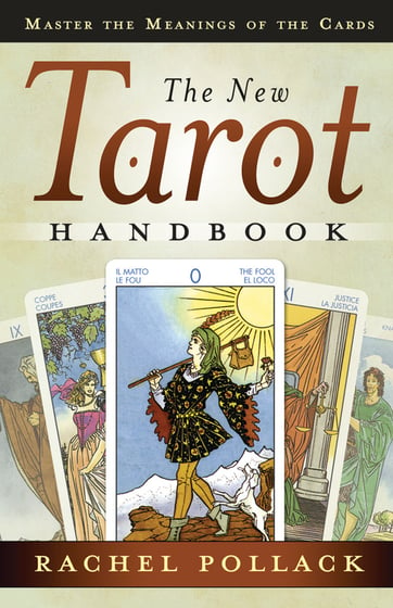 Rachel Pollack: The New Tarot Handbook (2012, Llewellyn Publications)