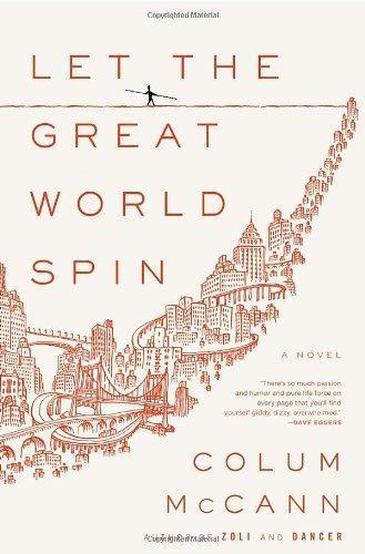 Colum McCann: Let the great world spin (2009)