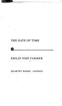 Philip José Farmer, Mike Little: The gate of time (Paperback, 1974, Quartet)