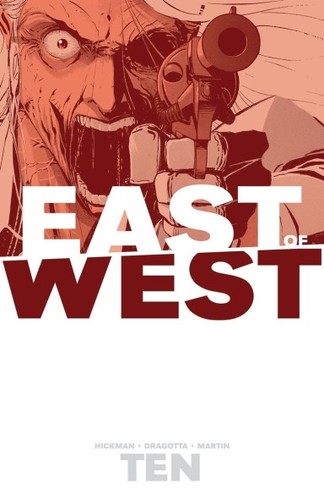Nick Dragotta, Jonathan Hickman: East of West, Vol. 10 (2020, Image Comics)