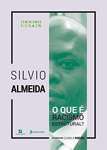Silvio Almeida, Silvio Almeida: O Que é Racismo Estrutural? (Paperback, Portuguese language, 2018)