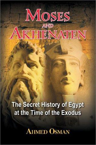Ahmed Osman: Moses and Akhenaten (Paperback, 2002, Bear & Company)