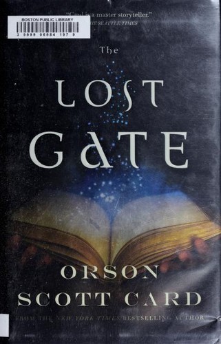Orson Scott Card: The Lost Gate (2011, Tor)