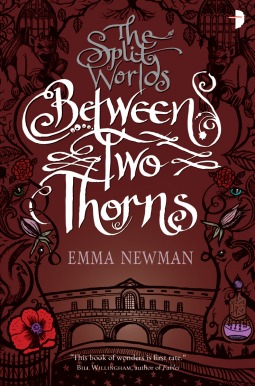 Emma Newman: Between Two Thorns (2016)