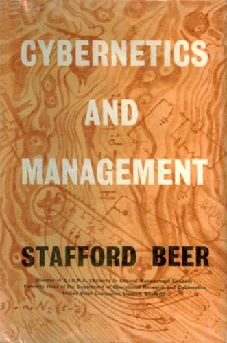 Stafford Beer: Cybernetics and management. (1959, English Universities Press)