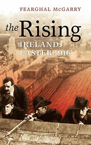 Fearghal McGarry: The Rising : Easter 1916 (2010)