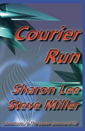 Sharon Lee, Steve Miller: Courier Run (Adventures in the Liaden Universe®) (2018, Pinbeam Books)