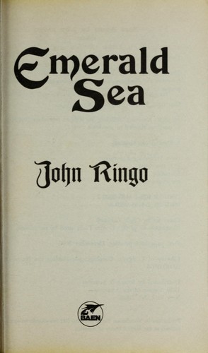 John Ringo: Emerald sea (2005, Baen, Melia [distributor])