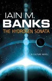 Iain M. Banks: The Hydrogen Sonata (Hardcover, 2012, Orbit Books)