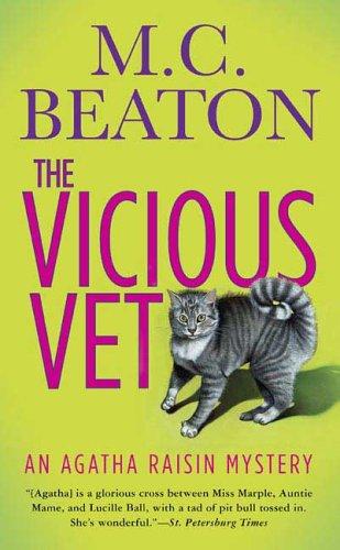 M. C. Beaton: The Vicious Vet (Agatha Raisin Mysteries) (Paperback, 2006, St. Martin's Paperbacks)
