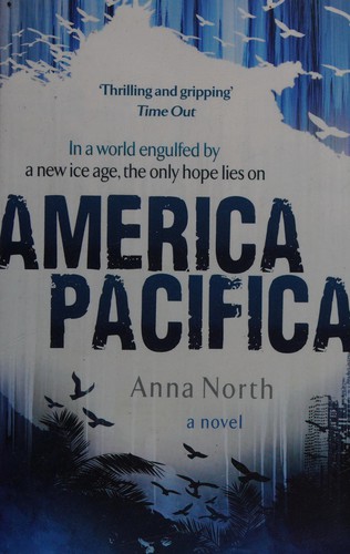 Anna North: America Pacifica (2012, Virago)