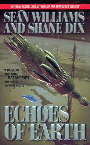 Sean Williams: Echoes of earth (2002, Ace Books)