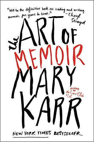 Mary Karr: The Art of Memoir (Paperback, 2016, Harper Perennial)