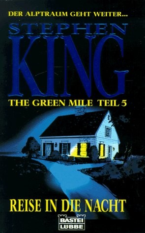 Stephen King: The Green Mile Teil 5. Reise in die Nacht (Paperback, 2001, Bastei Lübbe Verlag)