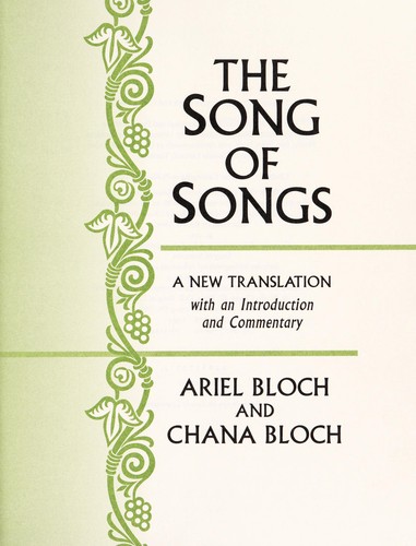 Ariel A. Bloch, Chana Bloch: The Song of Songs (1995, Random House)