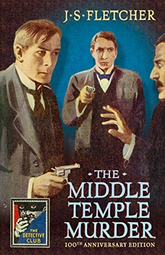 Joseph Smith Fletcher, Nigel Moss: The Middle Temple Murder (Hardcover, 2019, Collins Crime Club)