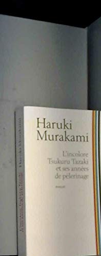 Haruki Murakami: L'incolore Tsukuru Tazaki et ses années de pèlerinage (Paperback, 2014, BELFOND)