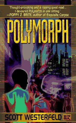 Scott Westerfeld: Polymorph (1997)