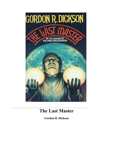 Gordon R. Dickson: The Last Master (Paperback, 1984, Tor Books)