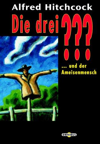 Alfred Hitchcock, M. V. Carey, Robert Arthur: Die drei ??? und der Ameisenmensch. (drei Fragezeichen). (Paperback, 2002, Bertelsmann, München)