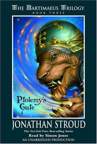 Jonathan Stroud: Ptolemy's Gate (The Bartimaeus Trilogy, Book 3) (AudiobookFormat, 2006, Listening Library (Audio))