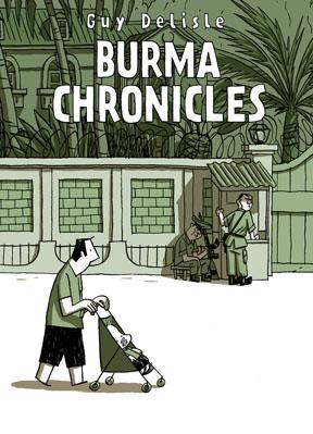 Guy Delisle: Burma Chronicles (2010, Raincoast)