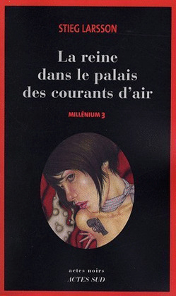 Stieg Larsson: La Reine dans le palais des courants d'air (French language, 2007)