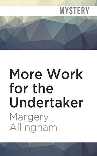 Margery Allingham, David Thorpe: More Work for the Undertaker (AudiobookFormat, 2020, Audible Studios on Brilliance Audio)