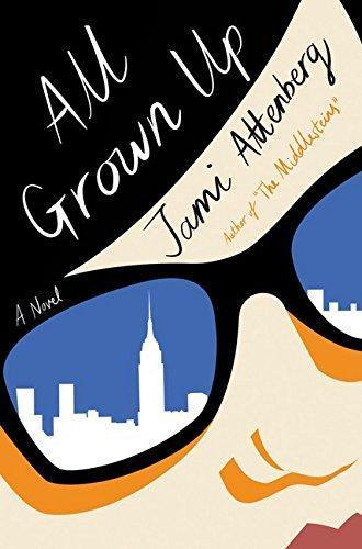 Jami Attenberg: All Grown Up