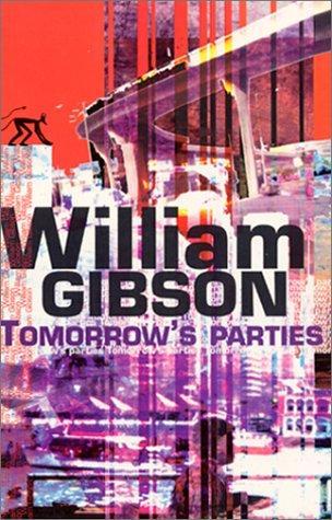 William Gibson: Tomorrow's parties (French language, 2001)