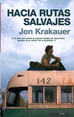 Jon Krakauer: Hacia rutas salvajes (Paperback, Spanish language, 2009, Ediciones B)