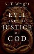 N. T. Wright: Evil And the Justice of God (Hardcover, 2006, IVP Books)