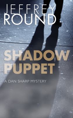 Jeffrey Round: Shadow Puppet (2019, Dundurn)