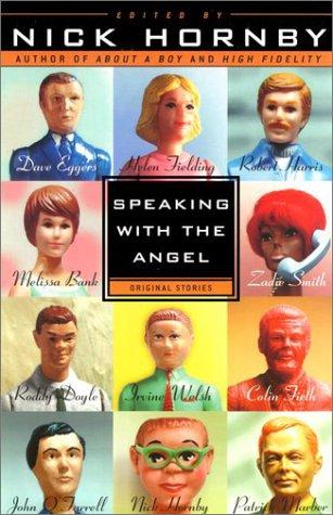 Nick Hornby: Speaking with the angel (2001, Riverhead Books)