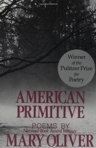 Mary Oliver: American primitive : poems (1983)