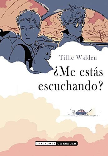 Rubén Lardín, Tillie Walden: ¿Me estás escuchando? (Paperback, 2020, Ediciones La Cúpula, S.L.)