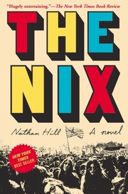 The nix (2016, Alfred A. Knopf)