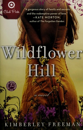 Kimberley Freeman: Wildflower Hill (2011, Touchstone)