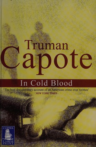 Truman Capote: In cold blood (2007, Clipper Large Print)