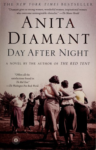 Anita Diamant: Day after night (2009, Scribner)