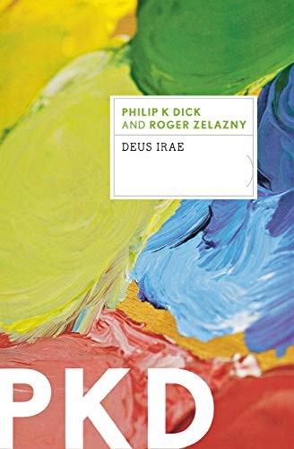 Philip K. Dick: Deus Irae (Paperback, 2013, Mariner Books)