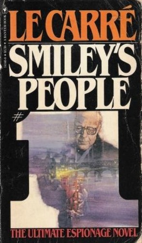 John le Carré: Smiley's People (Paperback, 1980, Bantam Books, by arrngmt w/Alfred A. Knopf, Inc./ simultaneously in USA & Canada)