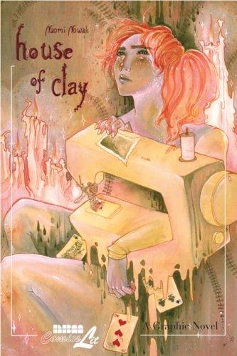 Naomi Nowak: House of Clay (Paperback, 2007, ComicsLit)