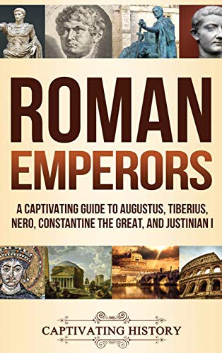 Captivating History: Roman Emperors (Hardcover, 2020, Captivating History)