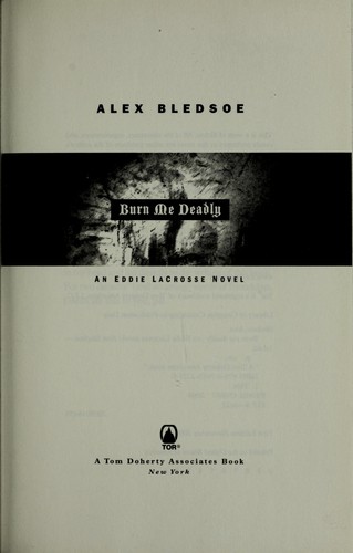 Alex Bledsoe: Burn me deadly (2009, Tor)