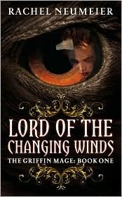Rachel Neumeier: Lord of the Changing Winds (2010, Orbit)